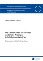 Sabine Kieslich, Sabine Gabriele Kieslich - Die Erkennbarkeit redaktionell gestalteter Anzeigen in Publikumszeitschriften