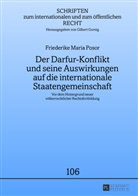 Friederike Posor, Friederike Maria Posor, Gilbert Gornig - Der Darfur-Konflikt und seine Auswirkungen auf die internationale Staatengemeinschaft