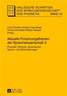 Lutz Christian Anders, Ines Bose, Ursula Hirschfeld, Baldur Neuber - Hallesche Schriften zur Sprechwissenschaft und Phonetik - 43: Aktuelle Forschungsthemen der Sprechwissenschaft 3