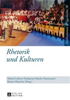 Rainer Hünecke, Michel Lefèvre, Katharina Mucha-Tummuseit, Uwe Puschner - Rhetorik und Kulturen