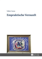 Volker Caysa - Empraktische Vernunft