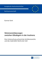Gunnar Groh - Stimmvereinbarungen zwischen Gläubigern in der Insolvenz
