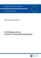 Nikola Georgia Galaboff - Die Palingenesie der römischen Vormundschaftsgesetze