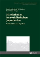 Ji¿í Kocian, Jiri Kocian, Jirí Kocian, Kate¿ina Králová, Katerina Králová, Kamil Pikal... - Minderheiten im sozialistischen Jugoslawien