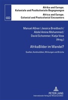 Manuel A&szlig;ner, Jessica Breidbach, Abdel Amine Mohammed, Abdel-Amine Mohammed, David Schommer, Katja Voss - AfrikaBilder im Wandel?