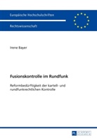 Irene Bayer - Fusionskontrolle im Rundfunk