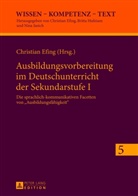 Christia Efing, Christian Efing - Ausbildungsvorbereitung im Deutschunterricht der Sekundarstufe I