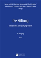 Bernd Andrick, Matthias Gantenbrink, Gerd Hellmig, Axel Janitzki, Karlheinz Muscheler, Karl-Heinz Muscheler... - Die Stiftung