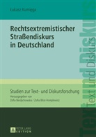 Lukasz Kumiega - Rechtsextremistischer Straßendiskurs in Deutschland