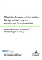Bernd-Joachim Ertelt, Andreas Frey, Christian Kugelmeier - HR zwischen Anpassung und Emanzipation