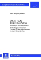 Hans-Wolfgang Bindrim - Wilhelm Hauffs «Die Errettung Fatmes»
