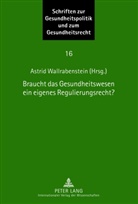Astrid Wallrabenstein - Braucht das Gesundheitswesen ein eigenes Regulierungsrecht?