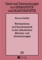 Werner Schäfke - Wertesysteme und Raumsemantik in den isländischen Märchen- und Abenteuersagas