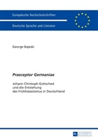 George Bajeski - "Praeceptor Germaniae"