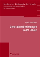 Anja Schwertfeger - Generationsbeziehungen in der Schule