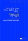 Verena Bauer, Verena-Cathrin Bauer, Kathrin Sartingen - Entdeckungen und Utopien