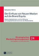 Sebastian Behre - Der Einfluss von Neuen Medien auf die Brand Equity