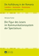 Michaela Fischer - Die Figur des Lesers im Kommunikationssystem der Spectateurs