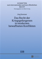 Jörg Sommer - Das Recht der Kriegsgefangenen in modernen bewaffneten Konflikten