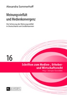 Alexandra Sommerhoff, Georgios Gounalakis - Meinungsvielfalt und Medienkonvergenz
