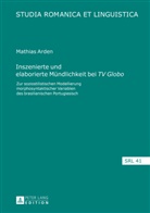 Mathias Arden - Inszenierte und elaborierte Mündlichkeit bei "TV Globo"