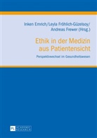 Inken Emrich, Andreas Frewer, Leyla Fröhlich-Güzelsoy - Ethik in der Medizin aus Patientensicht