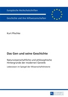 Kurt Plischke, Kurt Otto Plischke - Das Gen und seine Geschichte