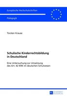 Torsten Krause - Schulische Kinderrechtsbildung in Deutschland