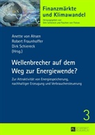 Anette von Ahsen, Robert Fraunhoffer, Dirk Schiereck - Wellenbrecher auf dem Weg zur Energiewende?