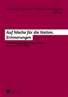 Eberhard Demm, Christina Nikolajew - Auf Wache für die Nation. Erinnerungen