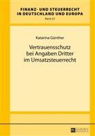 Katarina Günther - Vertrauensschutz bei Angaben Dritter im Umsatzsteuerrecht