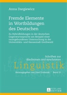Anna Dargiewicz - Fremde Elemente in Wortbildungen des Deutschen