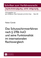Fabian Camek - Das Schutzschirmverfahren nach 270b InsO und seine Funktionalität im internationalen Rechtsvergleich