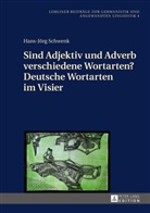 Hans-Jörg Schwenk - Sind Adjektiv und Adverb verschiedene Wortarten? Deutsche Wortarten im Visier