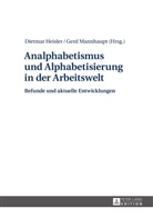 Dietmar Heisler, Gerd Mannhaupt - Analphabetismus und Alphabetisierung in der Arbeitswelt