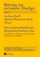 Andreas Kubik, Michael Murrmann-Kahl - Die Unübersichtlichkeit des theologischen Studiums heute