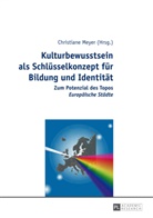 Christiane Meyer - Kulturbewusstsein als Schlüsselkonzept für Bildung und Identität