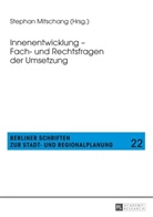Stephan Mitschang - Innenentwicklung - Fach- und Rechtsfragen der Umsetzung