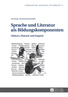 Ina Karg, Ksenia Kuzminykh - Sprache und Literatur als Bildungskomponenten