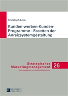 Christoph Look - Kunden-werben-Kunden-Programme - Facetten der Anreizsystemgestaltung