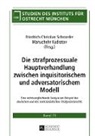 Manuchehr Kudratov, Friedrich-Christian Schroeder - Die strafprozessuale Hauptverhandlung zwischen inquisitorischem und adversatorischem Modell