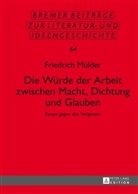 Friedrich Mülder, Wolfgang Beutin, Metscher - Die Würde der Arbeit zwischen Macht, Dichtung und Glauben