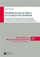 Linn Thomas - Die Bedeutung von Value Co-Creation für die Marke