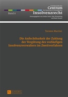 Torsten Martini - Die Anfechtbarkeit der Zahlung der Vergütung des vorläufigen Insolvenzverwalters im Zweitverfahren