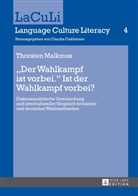 Thorsten Malkmus - "Der Wahlkampf ist vorbei." Ist der Wahlkampf vorbei?