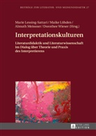 Marie Lessing-Sattari, Maike Löhden, Almuth Meissner, Dorothee Wieser - Interpretationskulturen