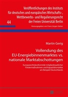 Martin Gerig, F. J. Säcker - Vollendung des EU-Energiebinnenmarktes vs. nationale Marktabschottungen