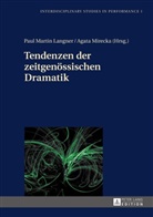 Miroslaw Kocur, Paul Martin Langner, Agata Mirecka - Tendenzen der zeitgenössischen Dramatik