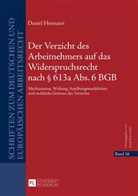 Daniel Heimann, Frank Bayreuther - Der Verzicht des Arbeitnehmers auf das Widerspruchsrecht nach 613a Abs. 6 BGB
