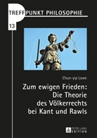 Chun Yip Lowe, Chun-yip Lowe, Matthias Kaufmann - Treffpunkt Philosophie - 13: Zum ewigen Frieden: Die Theorie des Völkerrechts bei Kant und Rawls